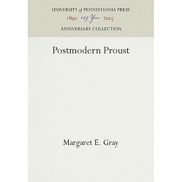 Postmodern Proust, Margaret E. Gray