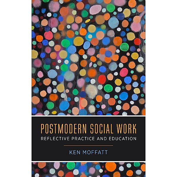 Postmodern Social Work, Ken Moffatt