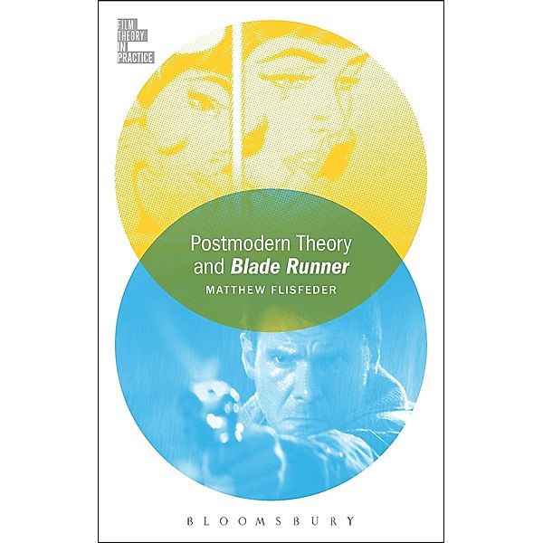 Postmodern Theory and Blade Runner, Matthew Flisfeder