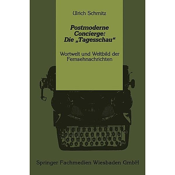 Postmoderne Concierge, die 'Tagesschau', Ulrich Schmitz