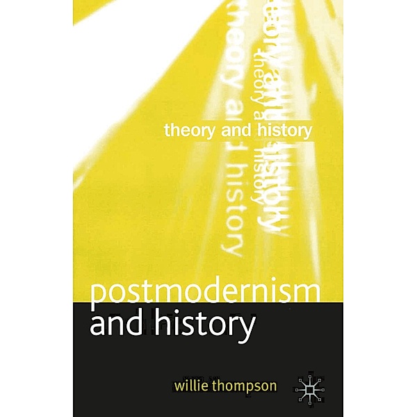 Postmodernism and History, Willie Thompson