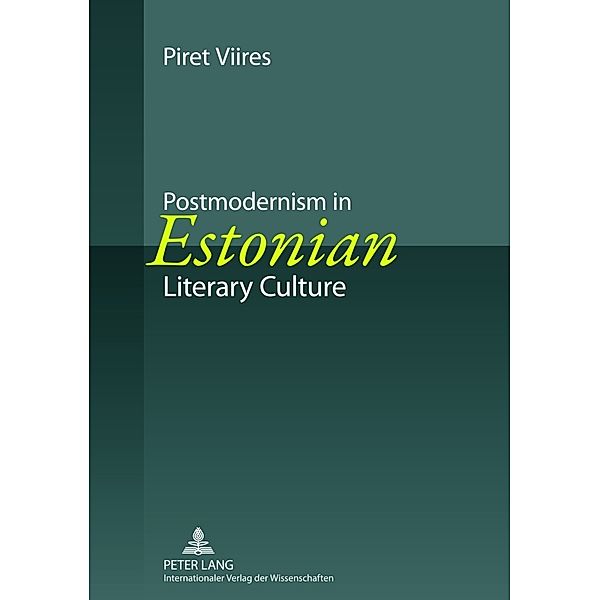 Postmodernism in Estonian Literary Culture, Piret Viires