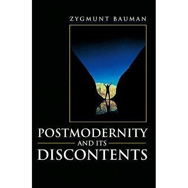 Postmodernity and its Discontents, Zygmunt Bauman