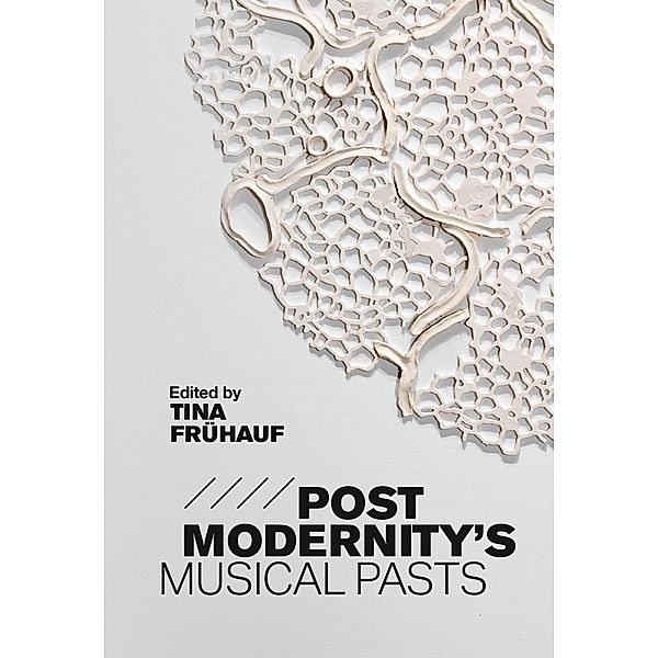 Postmodernity's Musical Pasts