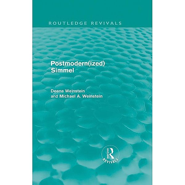 Postmodernized Simmel, Deena Weinstein, Michael Weinstein