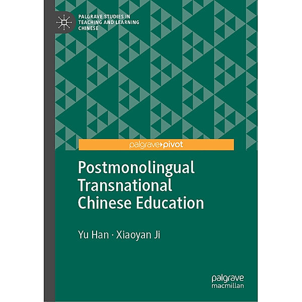 Postmonolingual Transnational Chinese Education, Yu Han, Xiaoyan Ji