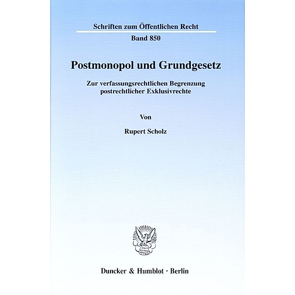 Postmonopol und Grundgesetz., Rupert Scholz
