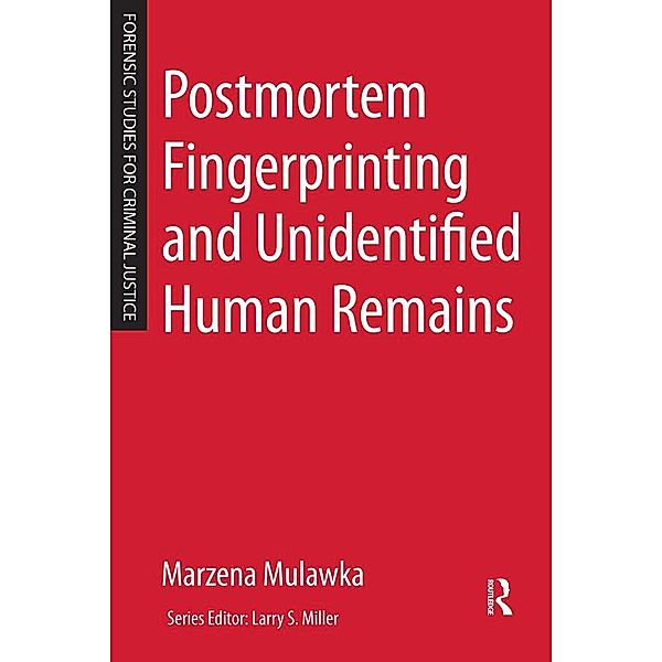 Postmortem Fingerprinting and Unidentified Human Remains, Marzena Mulawka