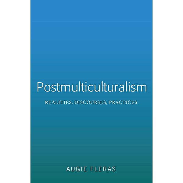 Postmulticulturalism, Augie Fleras