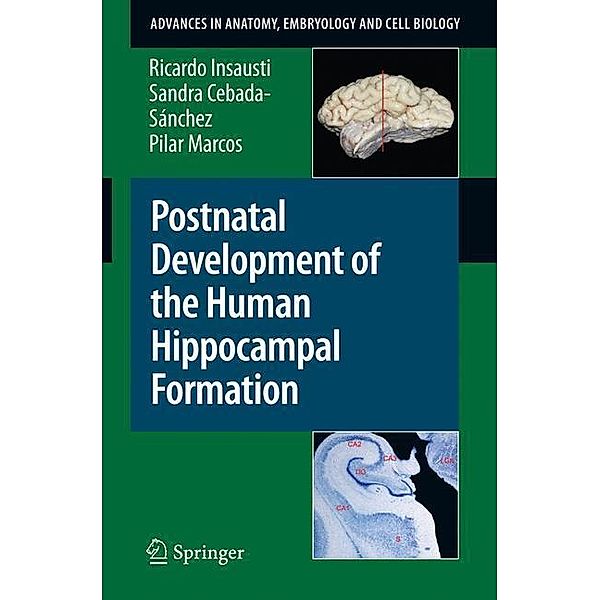 Postnatal Development of the Human Hippocampal Formation, Ricardo Insausti, Pilar Marcos, Sandra Cebada-Sánchez