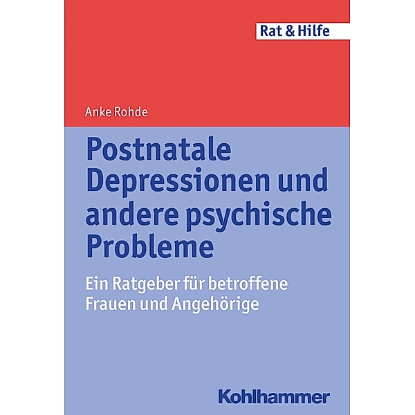 Postnatale Depressionen und andere psychische Probleme, Anke Rohde