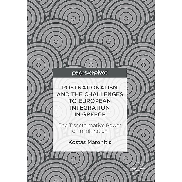 Postnationalism and the Challenges to European Integration in Greece / Progress in Mathematics, Kostas Maronitis