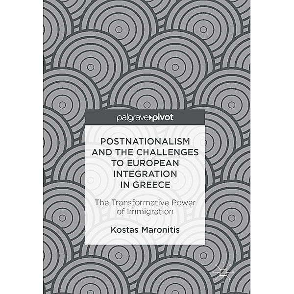 Postnationalism and the Challenges to European Integration in Greece, Kostas Maronitis