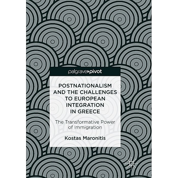 Postnationalism and the Challenges to European Integration in Greece, Kostas Maronitis