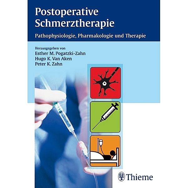 Postoperative Schmerztherapie, Esther Pogatzki-Zahn, Hugo Karel Van Aken, Peter Zahn