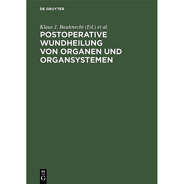 Postoperative Wundheilung von Organen und Organsystemen