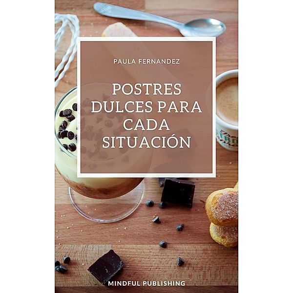 Postres dulces para cada situación, Paula Fernandez