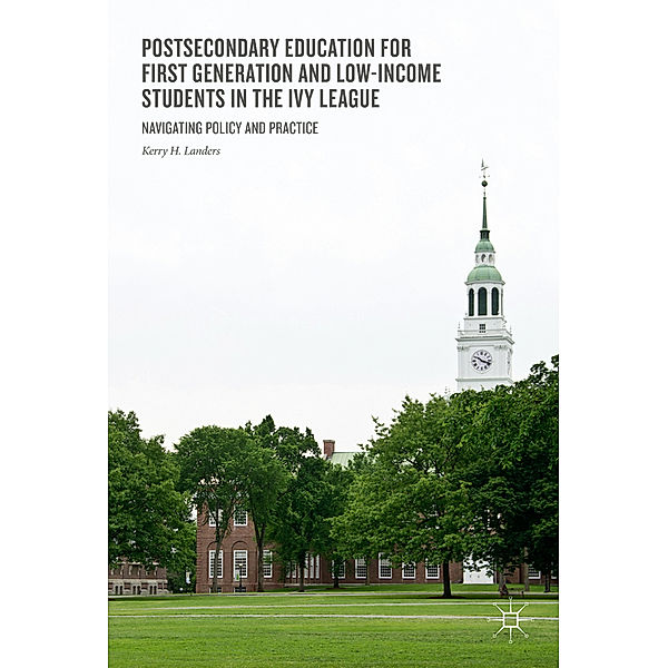 Postsecondary Education for First-Generation and Low-Income Students in the Ivy League, Kerry H. Landers