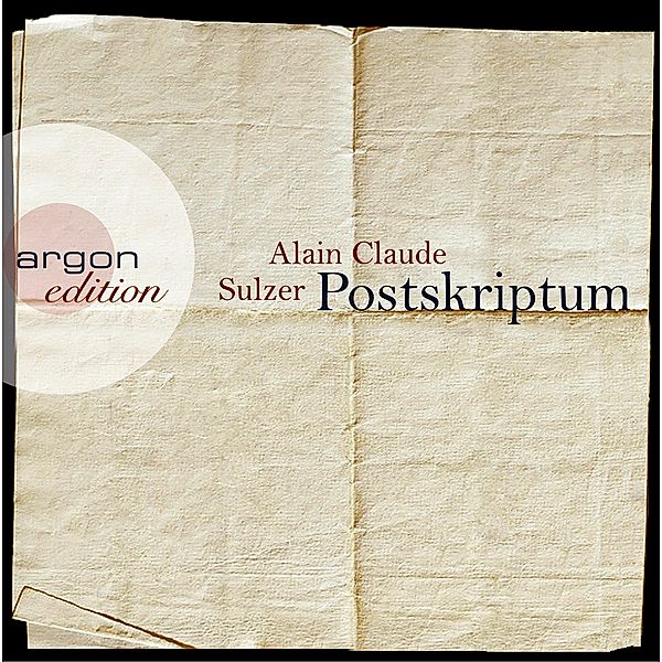 Postskriptum, 6 Audio-CDs, Alain Claude Sulzer