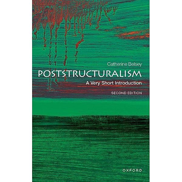 Poststructuralism: A Very Short Introduction, Catherine Belsey