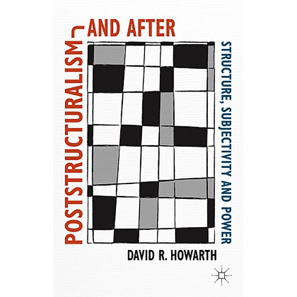 Poststructuralism and After, D. Howarth