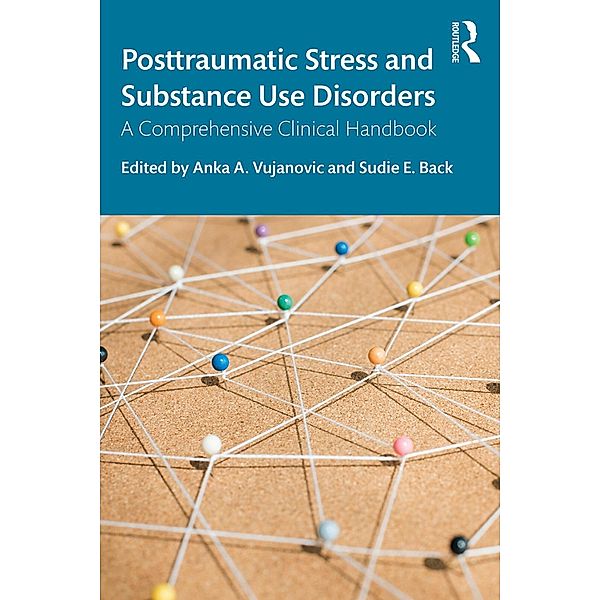 Posttraumatic Stress and Substance Use Disorders