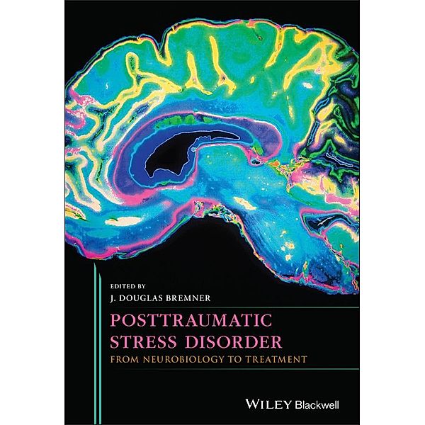 Posttraumatic Stress Disorder, J. Douglas Bremner