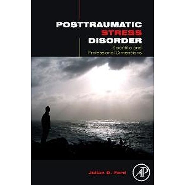 Posttraumatic Stress Disorder, Julian D. Ford