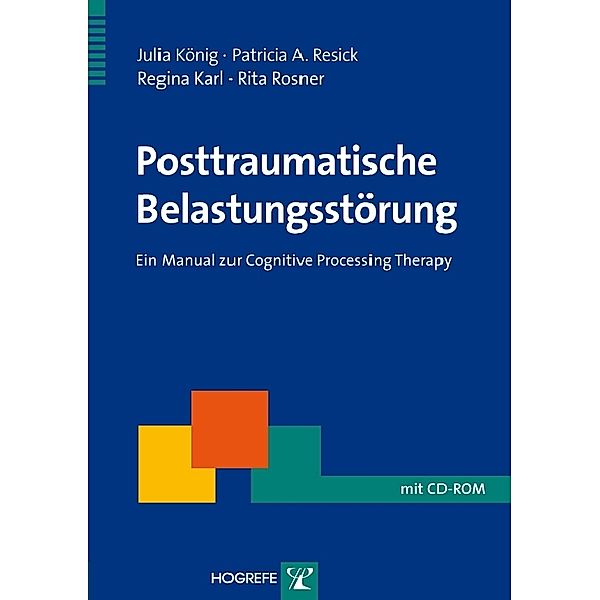 Posttraumatische Belastungsstörung, Regina Karl, Julia König, Patricia A. Resick, Rita Rosner