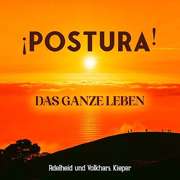 ¡Postura! Das ganze Leben, Volkhart Kieper, Adelheid Kieper