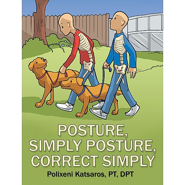 Posture, Simply Posture, Correct Simply, Polixeni Katsaros Pt Dpt