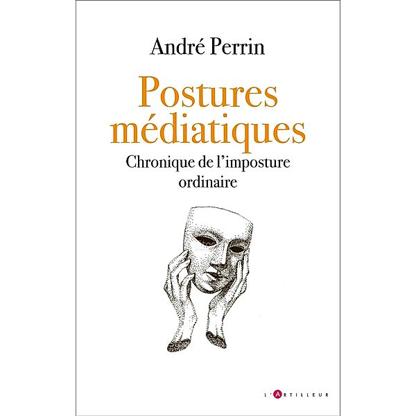 Postures médiatiques, André Perrin