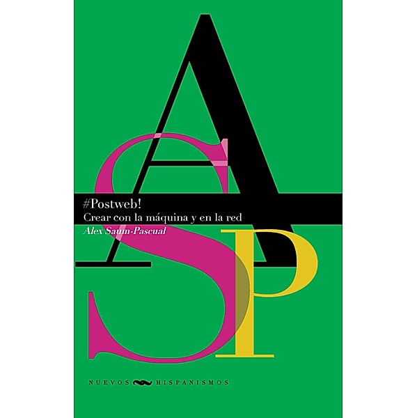 #Postweb! / Nuevos Hispanismos Bd.24, Alex Saum-Pascual