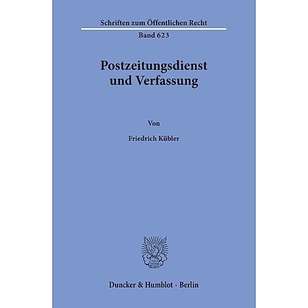 Postzeitungsdienst und Verfassung., Friedrich Kübler