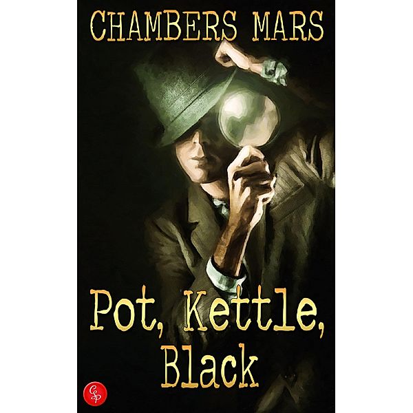 Pot, Kettle, Black, Chambers Mars