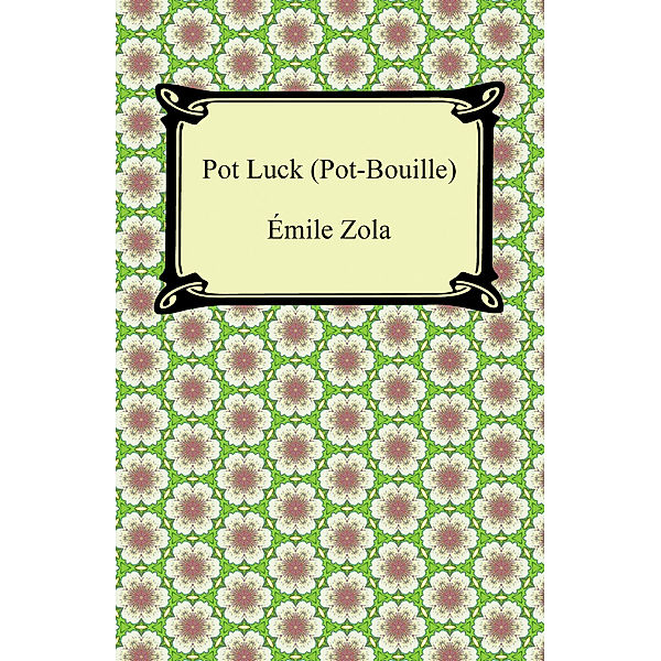 Pot Luck (Pot-Bouille), Emile Zola