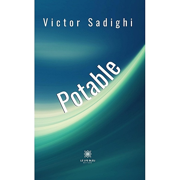 Potable, Victor Sadighi