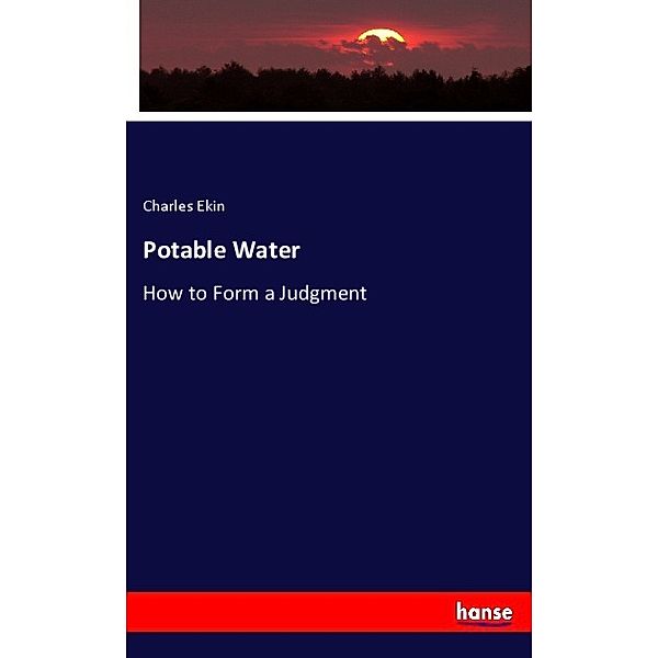 Potable Water, Charles Ekin