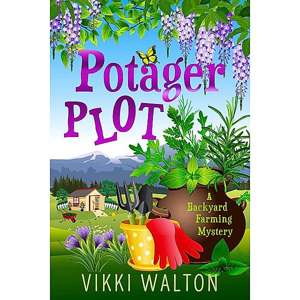 Potager Plot (A Backyard Farming Mystery, #5) / A Backyard Farming Mystery, Vikki Walton