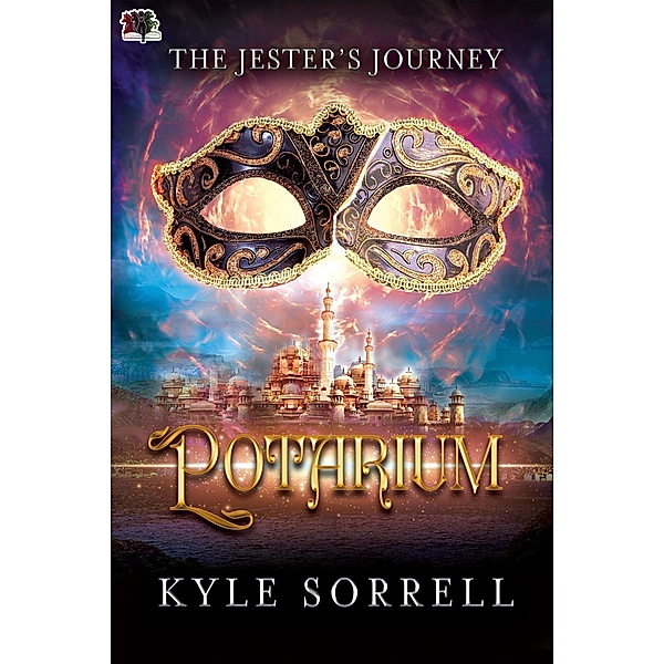 Potarium (The Jester's Journey, #2) / The Jester's Journey, Kyle Sorrell