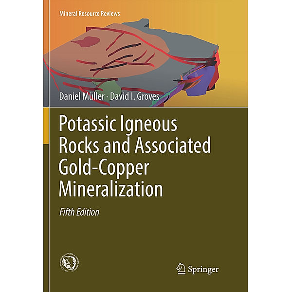 Potassic Igneous Rocks and Associated Gold-Copper Mineralization, Daniel Müller, David I. Groves