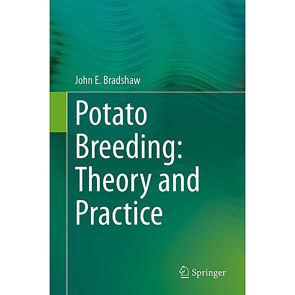 Potato Breeding: Theory and Practice, John E. Bradshaw