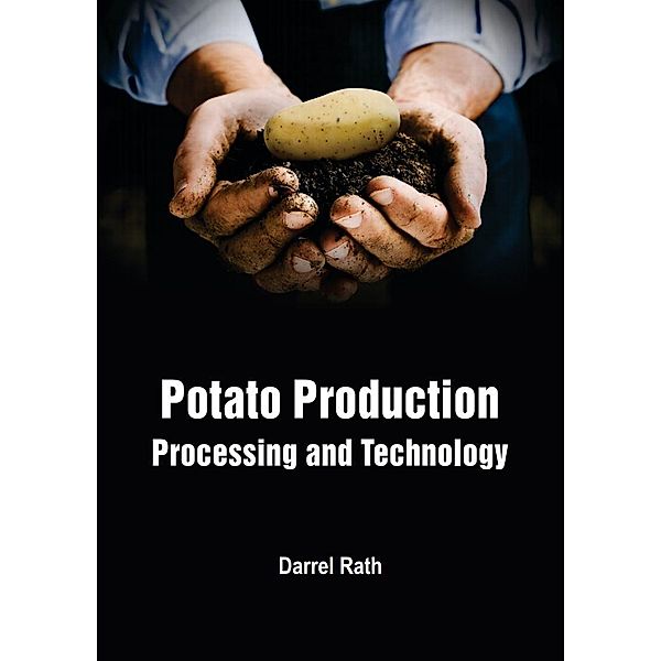 Potato Production, Processing and Technology, Darrel Rath