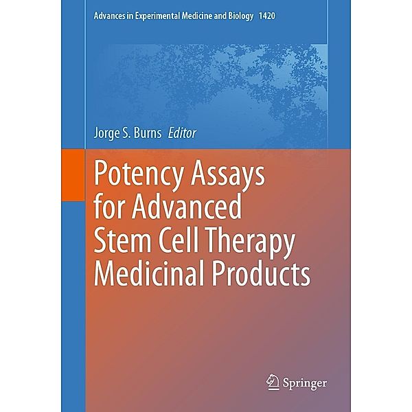 Potency Assays for Advanced Stem Cell Therapy Medicinal Products / Advances in Experimental Medicine and Biology Bd.1420