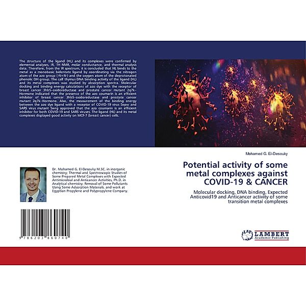 Potential activity of some metal complexes against COVID-19 & CANCER, Mohamed G. El-Desouky