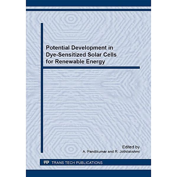 Potential Development in Dye-Sensitized Solar Cells for Renewable Energy