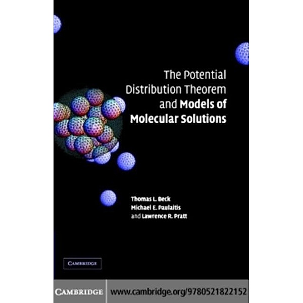 Potential Distribution Theorem and Models of Molecular Solutions, Tom L. Beck