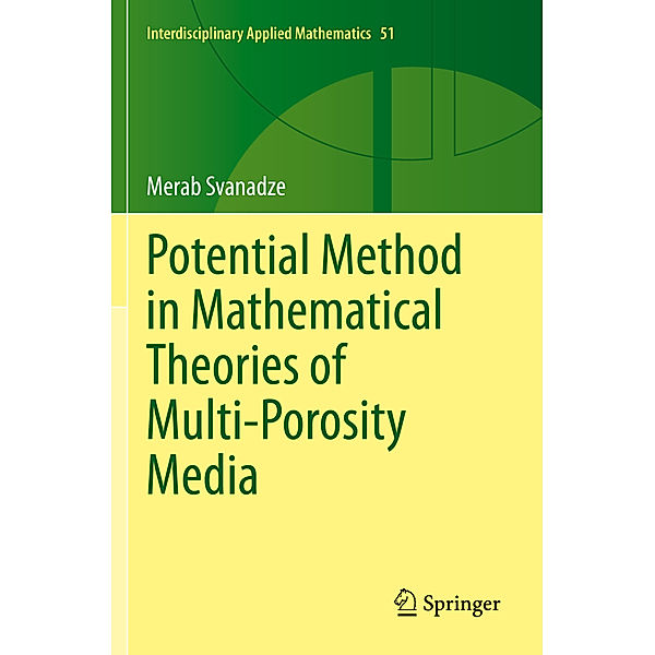 Potential Method in Mathematical Theories of Multi-Porosity Media, Merab Svanadze