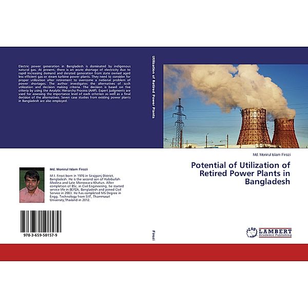 Potential of Utilization of Retired Power Plants in Bangladesh, Md. Monirul Islam Firozi