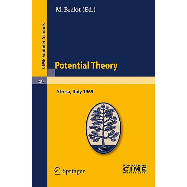 Potential Theory / C.I.M.E. Summer Schools Bd.49, M. Brelot